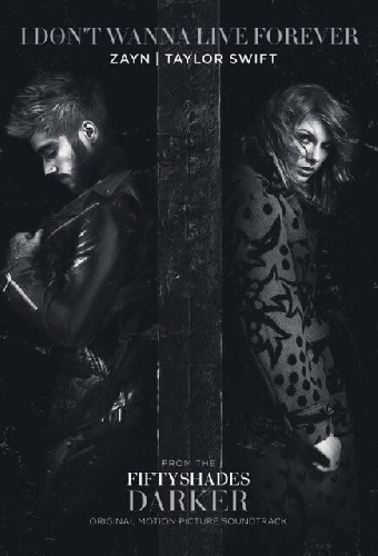 Zayn & Taylor Swift: I Don't Wanna Live Forever