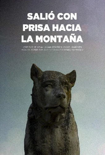 Salió con prisa hacia la montaña