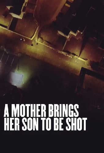 A Mother Brings Her Son to Be Shot