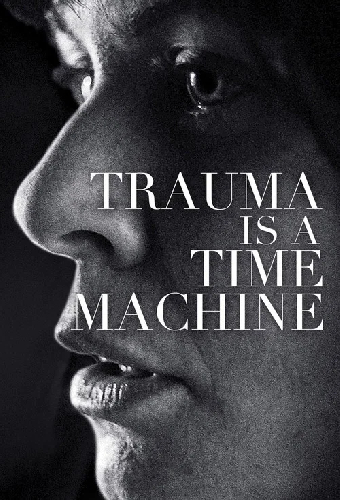 Trauma is a Time Machine