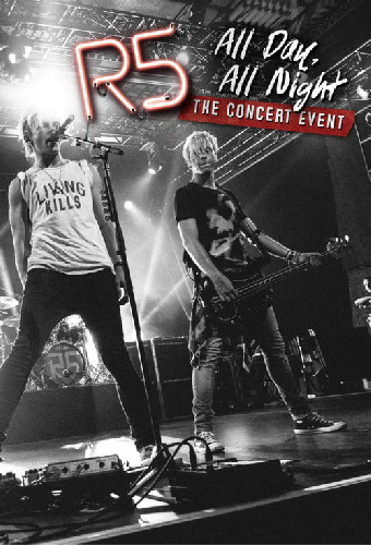 R5: All Day, All Night