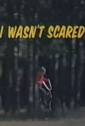 I Wasn't Scared