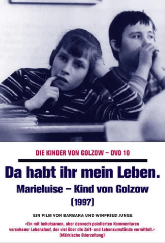 Da habt ihr mein Leben - Marieluise, Kind von Golzow