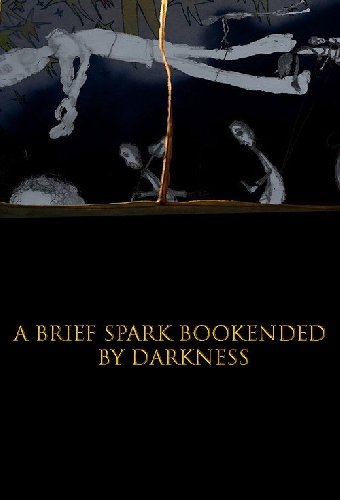 A Brief Spark Bookended by Darkness