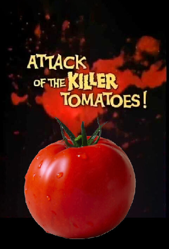 Attack of the Killer Tomatoes