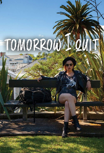 Tomorrow I Quit