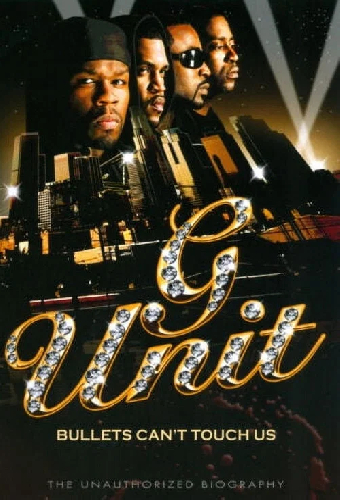 G-Unit: Bullets Can't Touch Us