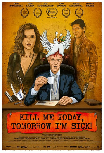 Kill Me Today, Tomorrow I'm Sick!