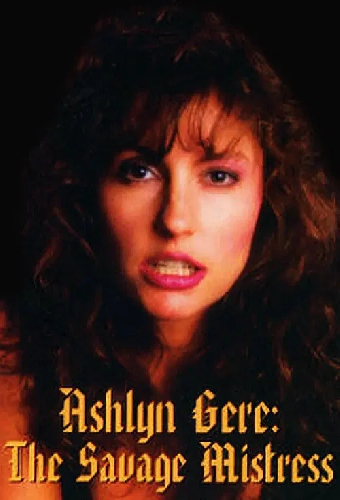 Ashlyn Gere, the Savage Mistress