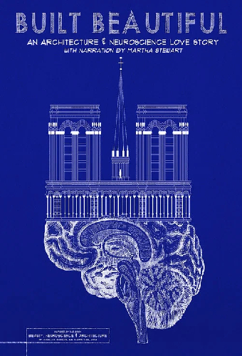 Built Beautiful: An Architecture and Neuroscience Love Story