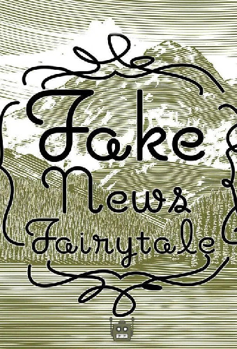 Fake News Fairytale