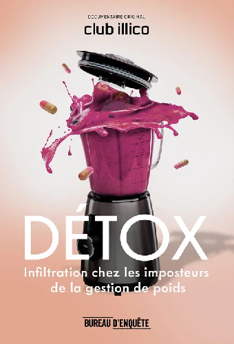 DÉTOX : infiltration chez les imposteurs de la gestion de poids