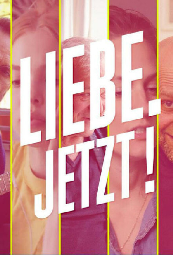 Liebe. Jetzt!