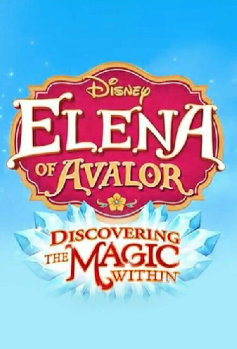 Elena of Avalor: Discovering the Magic Within