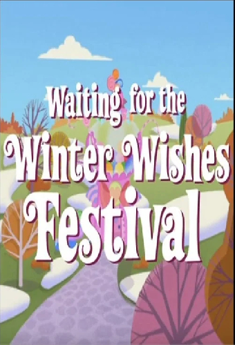 My Little Pony: Waiting for the Winter Wishes Festival