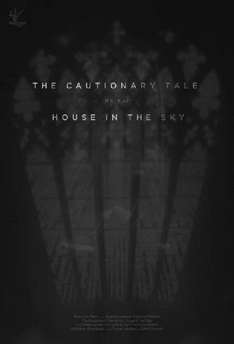 The Cautionary Tale of The House in The Sky