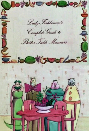 Lady Fishbourne's Complete Guide to Better Table Manners