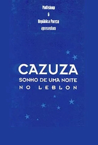 Cazuza - Sonho de uma Noite no Leblon