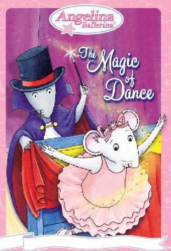 Angelina Ballerina: The Magic of Dance