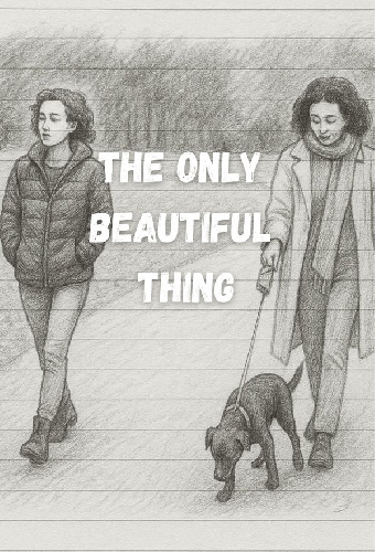 The Only Beautiful Thing