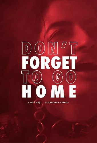Don't Forget to Go Home