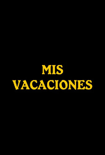 Mis vacaciones
