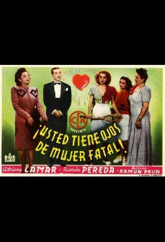 Usted tiene ojos de mujer fatal