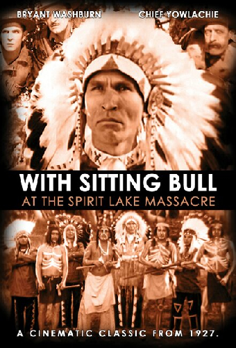 With Sitting Bull at the Spirit Lake Massacre
