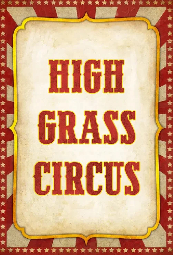 High Grass Circus