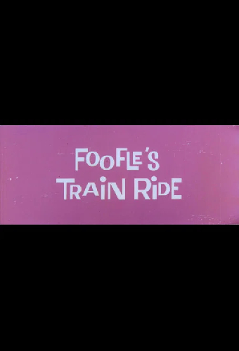 Foofle's Train Ride