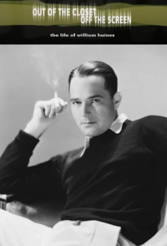 Out of the Closet, Off the Screen: The Life of William Haines