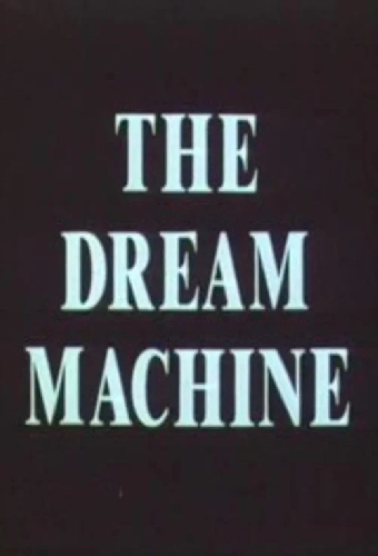 The Dream Machine
