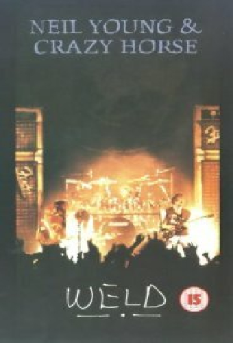 Neil Young and Crazy Horse: Weld