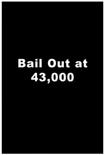 Bailout at 43,000