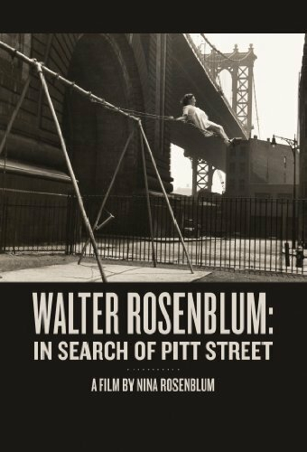 Walter Rosenblum: In Search of Pitt Street