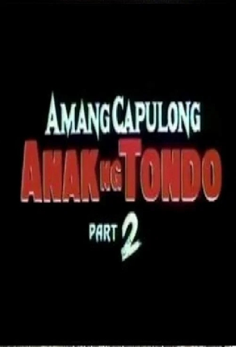 Amang Capulong - Anak ng Tondo II