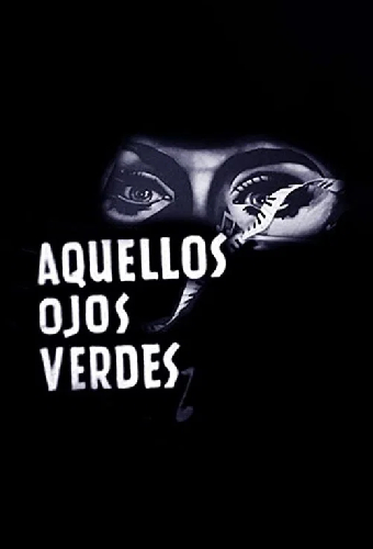 Aquellos ojos verdes