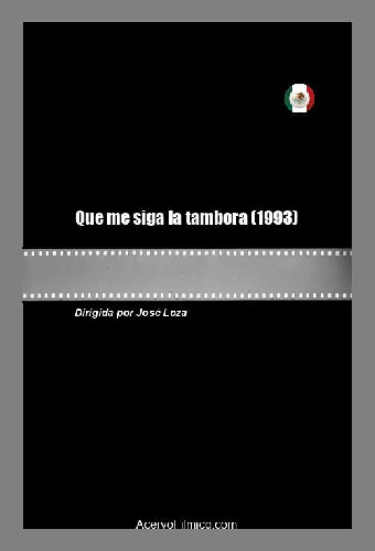 Que me siga la tambora