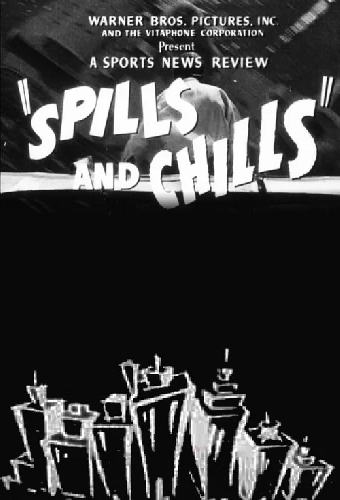 Spills and Chills