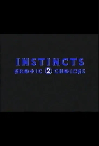 Instincts: Erotic Choices 2