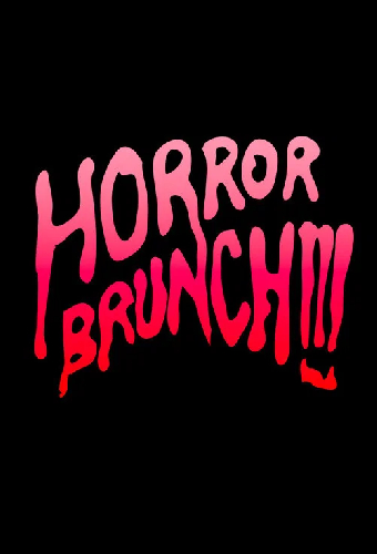 Horror Brunch