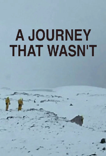 A Journey That Wasn't