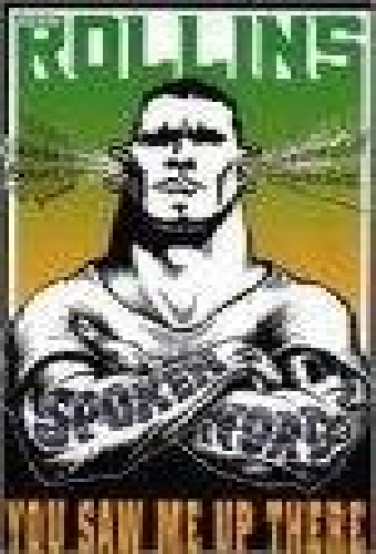 Henry Rollins: You Saw Me Up There