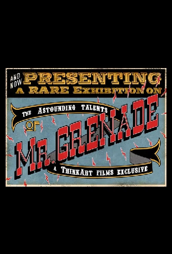 The Astounding Talents of Mr. Grenade