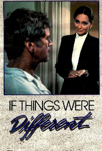 If Things Were Different