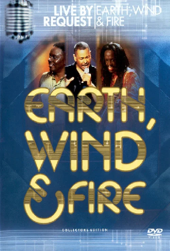 Earth, Wind & Fire: Live by Request