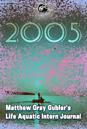 Matthew Gray Gubler's Life Aquatic Intern Journal