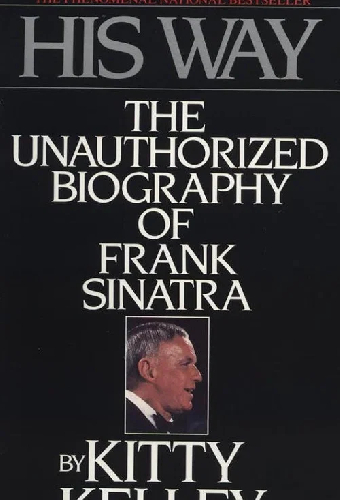 Sinatra: An Unauthorized Biography of the Legend
