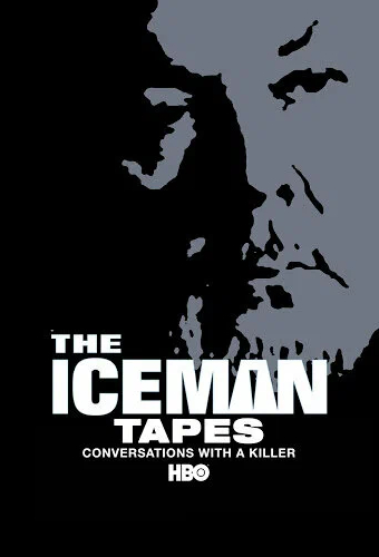 The Iceman Tapes: Conversations with a Killer