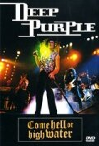 Deep Purple: Come Hell or High Water